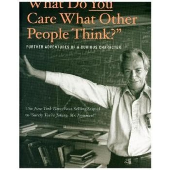 What Do You Care What Other People Think? - Feynman, Richard Phillips