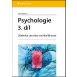 Psychologie 3. díl - Učebnice pro obor sociální činnost - Kopecká Ilona – Hledejceny.cz