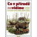 Co v přírodě nevidíme -- po stopách savců,ptáků,plazů a hmyzů Miroslav Bouchner, Pavel Procházka