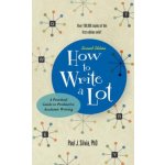 How to Write a Lot: A Practical Guide to Productive Academic Writing Silvia Paul J.Paperback – Hledejceny.cz