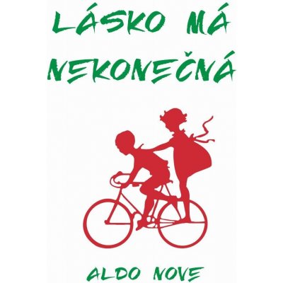 Lásko má nekonečná - Aldo Nove – Zboží Mobilmania