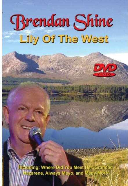 Brendan Shine: Lily of the West DVD