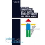 D ítěti vstříc: Teorie literatury pro děti a mládež – Hledejceny.cz