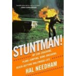 Stuntman!: My Car-Crashing, Plane-Jumping, Bone-Breaking, Death-Defying Hollywood Life Needham HalPevná vazba – Hledejceny.cz