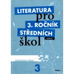 Literatura pro 3.ročník SŠ učebnice - zkrácená verze – Zbozi.Blesk.cz