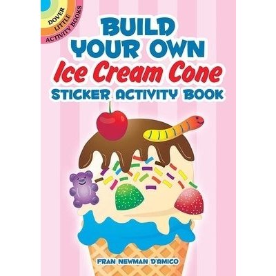 Build Your Own Ice Cream Cone Sticker Activity Book – Zboží Mobilmania