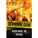 Krv nie je voda - Dán Dominik