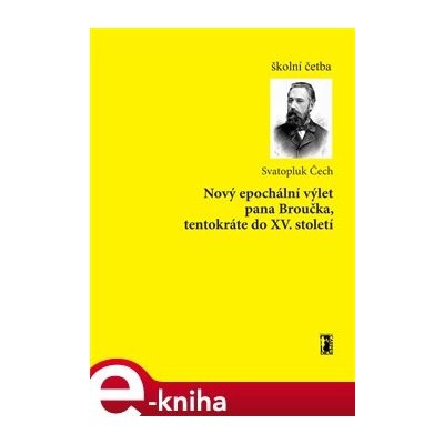 Nový epochální výlet pana Broučka, tentokráte do XV. století - Svatopluk Čech – Zboží Mobilmania