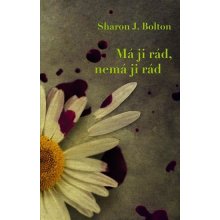 Má ji rád, nemá ji rád - S. J. Bolton