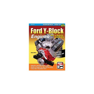 FORD Y-BLOCK ENGINES: HOW TO REBUILD AND