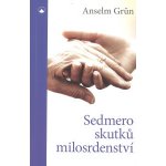 SEDMERO SKUTKŮ MILOSRDENSTVÍ - Grün Anselm – Zboží Mobilmania