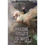 Poslední strážce věčnosti - Moderní díla fantasy - Wrigh – Hledejceny.cz