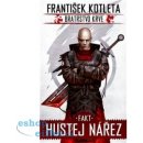 Fakt hustej nářez. Bratrstvo krve 2 - František Kotleta