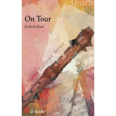 ON TOUR by Jacob de Haan / kvartet zobcových fléten SATB – Zbozi.Blesk.cz