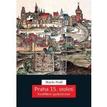 PRAHA 15. STOLETÍ - Nodl Martin – Sleviste.cz