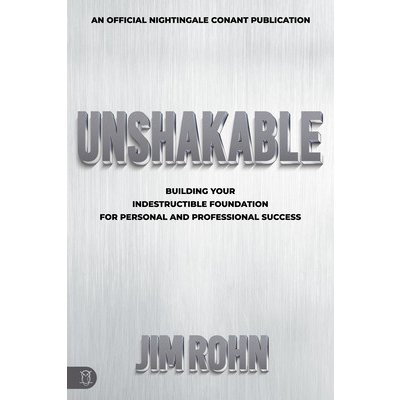 Unshakable: Building Your Indestructible Foundation for Personal and Professional Success Rohn JimPaperback – Zboží Mobilmania