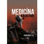 Medicína katastrof - Robin Šin – Hledejceny.cz