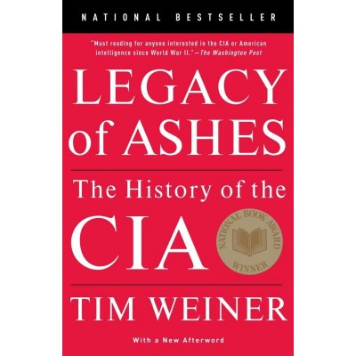 Legacy of Ashes: The History of the CIA - Tim Weiner – Hledejceny.cz