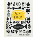 Žijme lagom - Anna Bronesová – Zboží Mobilmania