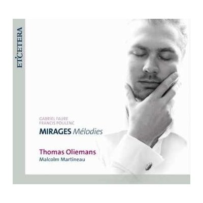 Thomas Oliemans - Mirages Mélodies CD – Hledejceny.cz