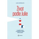 Život podle Julie - Laura Vanderkam – Hledejceny.cz