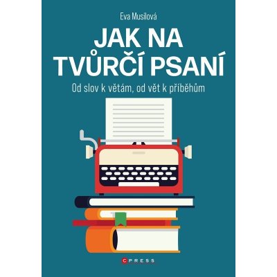 Jak na tvůrčí psaní - Eva Musilová – Zboží Mobilmania