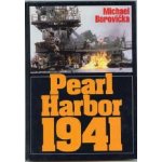 Pearl Harbor 1941 -- Ze zákulisí jednoho zákeřného přepadu - Michael Borovička – Hledejceny.cz