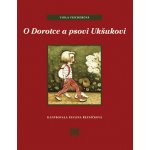 O Dorotce a psovi Ukšukovi - Viola Fischerová – Hledejceny.cz