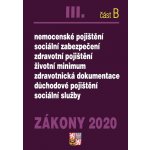 Zákony 2020 III. část B Odvody - Sociální zabezpečení, Důchodové, Nemocenské, Zdravotní pojištění – Hledejceny.cz