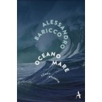 Oceano Mare Baricco AlessandroPaperback – Hledejceny.cz