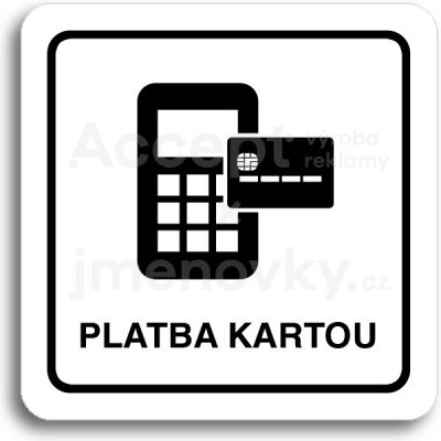 ACCEPT Piktogram platba kartou - bílá tabulka - černý tisk – Zboží Mobilmania