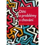 Děti a problémy v chování - Miluše Hutyrová – Zbozi.Blesk.cz