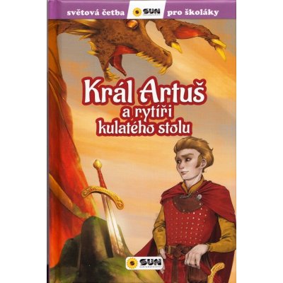Král Artuš a rytíři - Světová četba pro školáky – Zboží Mobilmania