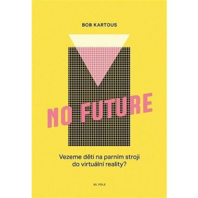 Nakladatelství 65. pole No Future – Zbozi.Blesk.cz