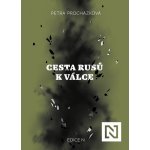 Cesta Rusů k válce - Petra Procházková – Zboží Mobilmania