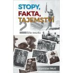 Stopy, fakta, tajemství 2 - Síla osudu - Stanislav Motl – Hledejceny.cz