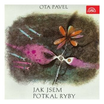 Jak jsem potkal ryby - Ota Pavel