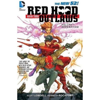 Red Hood and the Outlaws 1 - Scott Lobdell, Joshua Williamson, Kenneth Rocafort (ilustrátor) – Hledejceny.cz