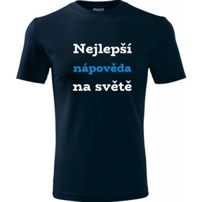 Tričko nejlepší nápověda na světě dárek pro nápovědu tmavě modré – Hledejceny.cz
