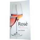 Rosé - veselý i vážný vícebarevný svět vína - Stávek Jan