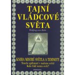 Tajní vládcové světa - Kniha mistrů světla a temnoty - von Wulfing, Rohr – Hledejceny.cz