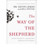 The Way of The Shepherd - Kevin Leman, Bill Pentak – Hledejceny.cz