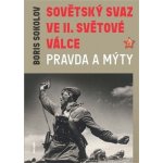 Sovětský svaz ve druhé světové válce - Pravda a mýty - neuveden – Hledejceny.cz