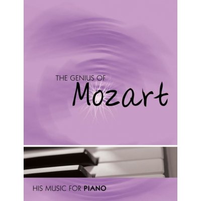 The Genius of Mozart Piano pro hre na klavír 1090950 – Hledejceny.cz