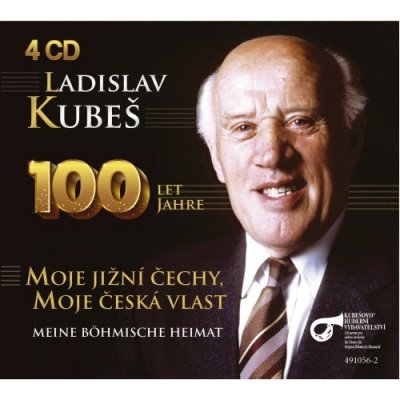 Kubeš Ladislav - 100 let jahre - Moje jižní Čechy, moje česká vlast - CD – Zboží Mobilmania