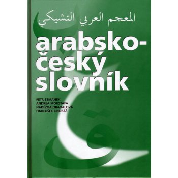 Arabsko - český slovník - Zemánek,Obadalová,Moustafa,Ondráš