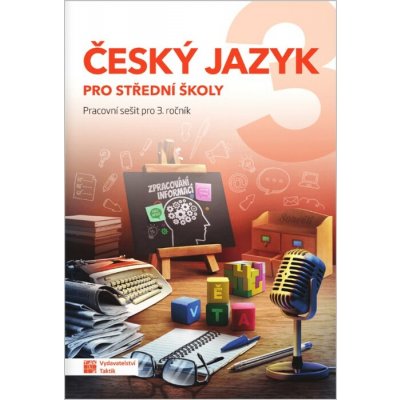 Český jazyk 3 pro SŠ - pracovní sešit – Zboží Mobilmania