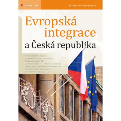 Evropská integrace a Česká republika - Peltrám Antonín – Hledejceny.cz
