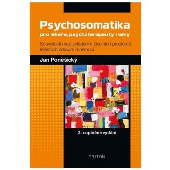 Psychosomatika pro lékaře, psychoterapeuty i laiky. 2. doplněné vydání