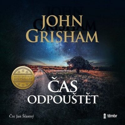 Čas odpouštět - John Grisham - čte Jan Šťastný – Hledejceny.cz